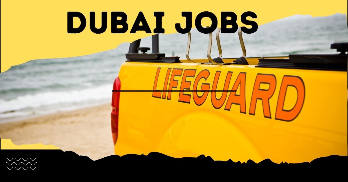 Life Guard Jobs in Dubai