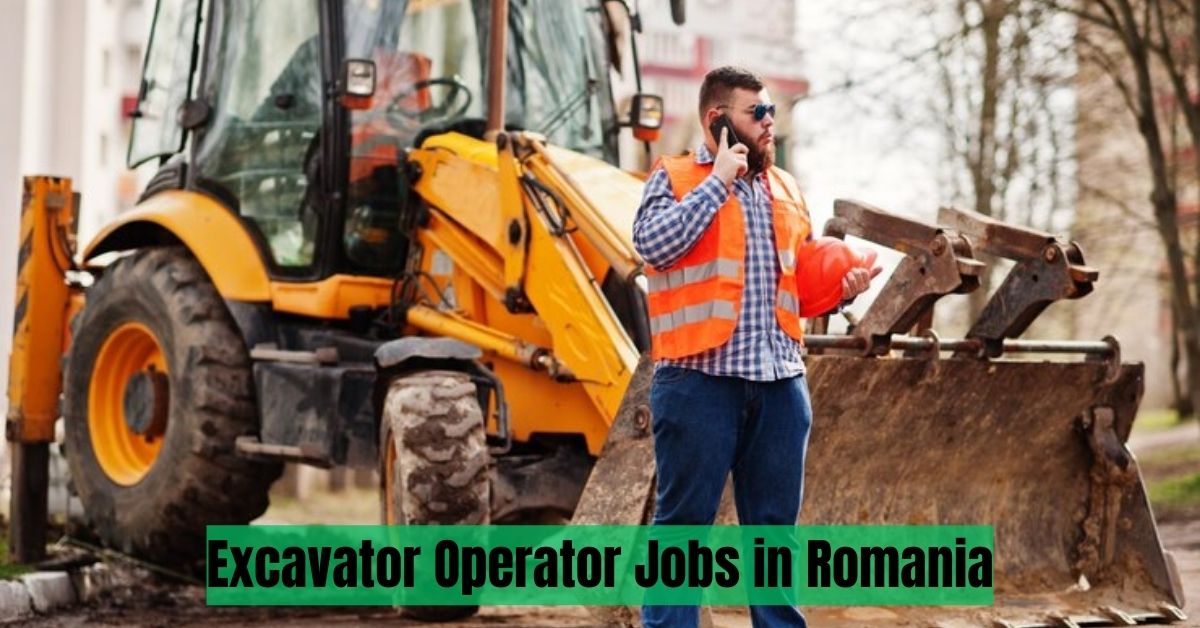 Excavator Operator Jobs in Romania