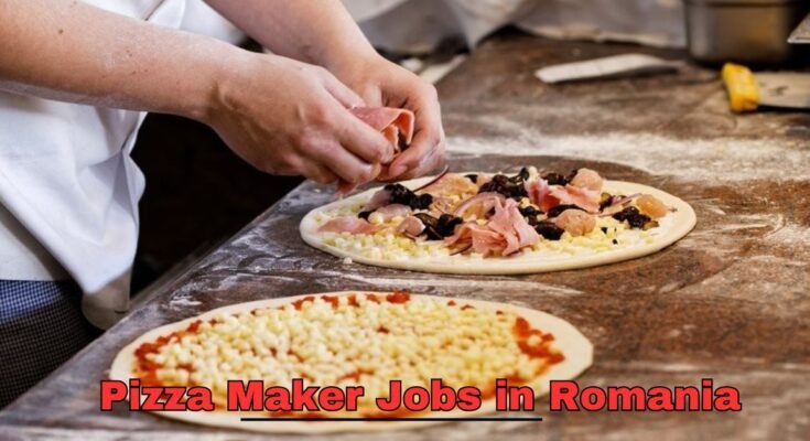 Pizza Maker Jobs in Romania