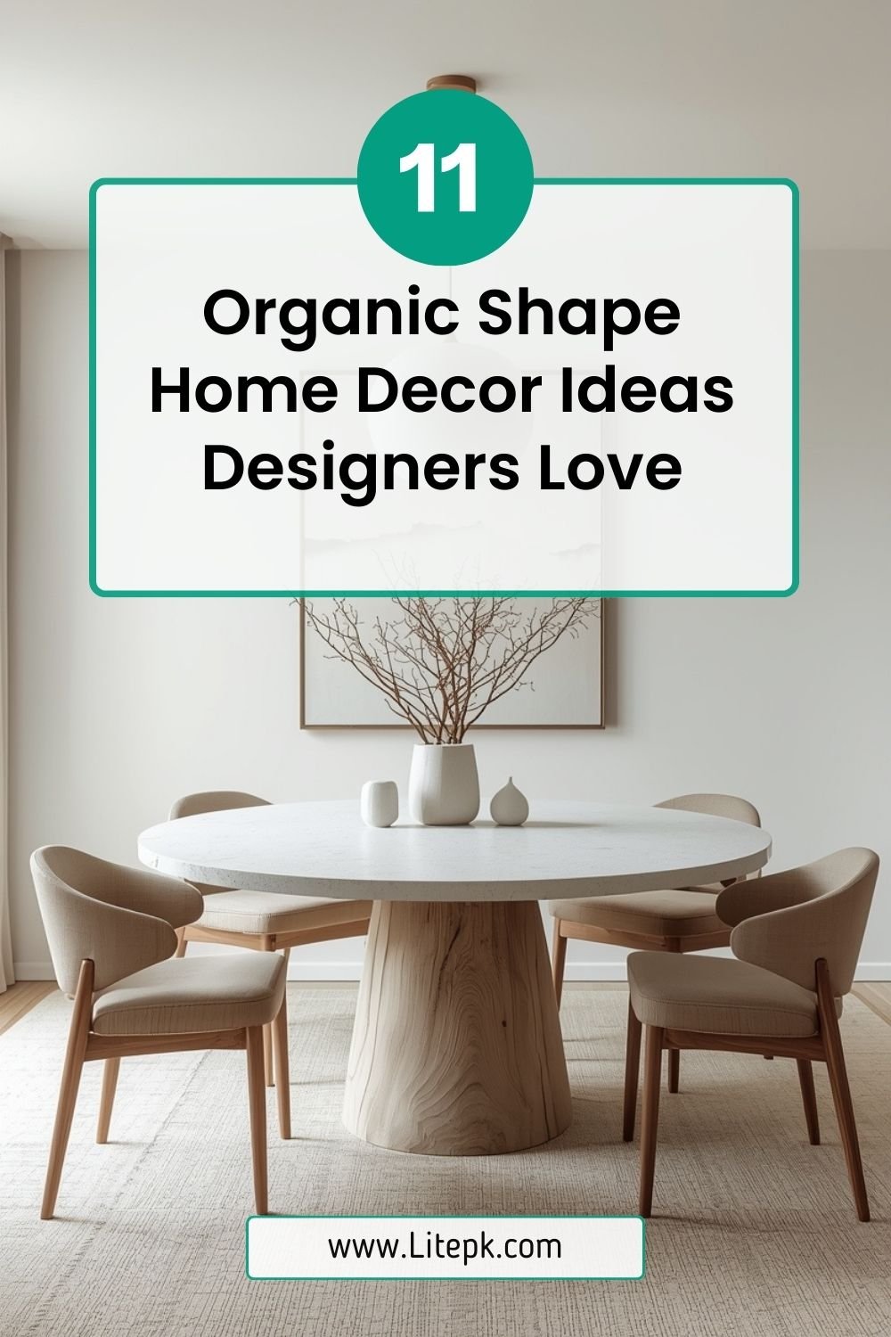 11 Organic Shape Home Decor Ideas Designers Love