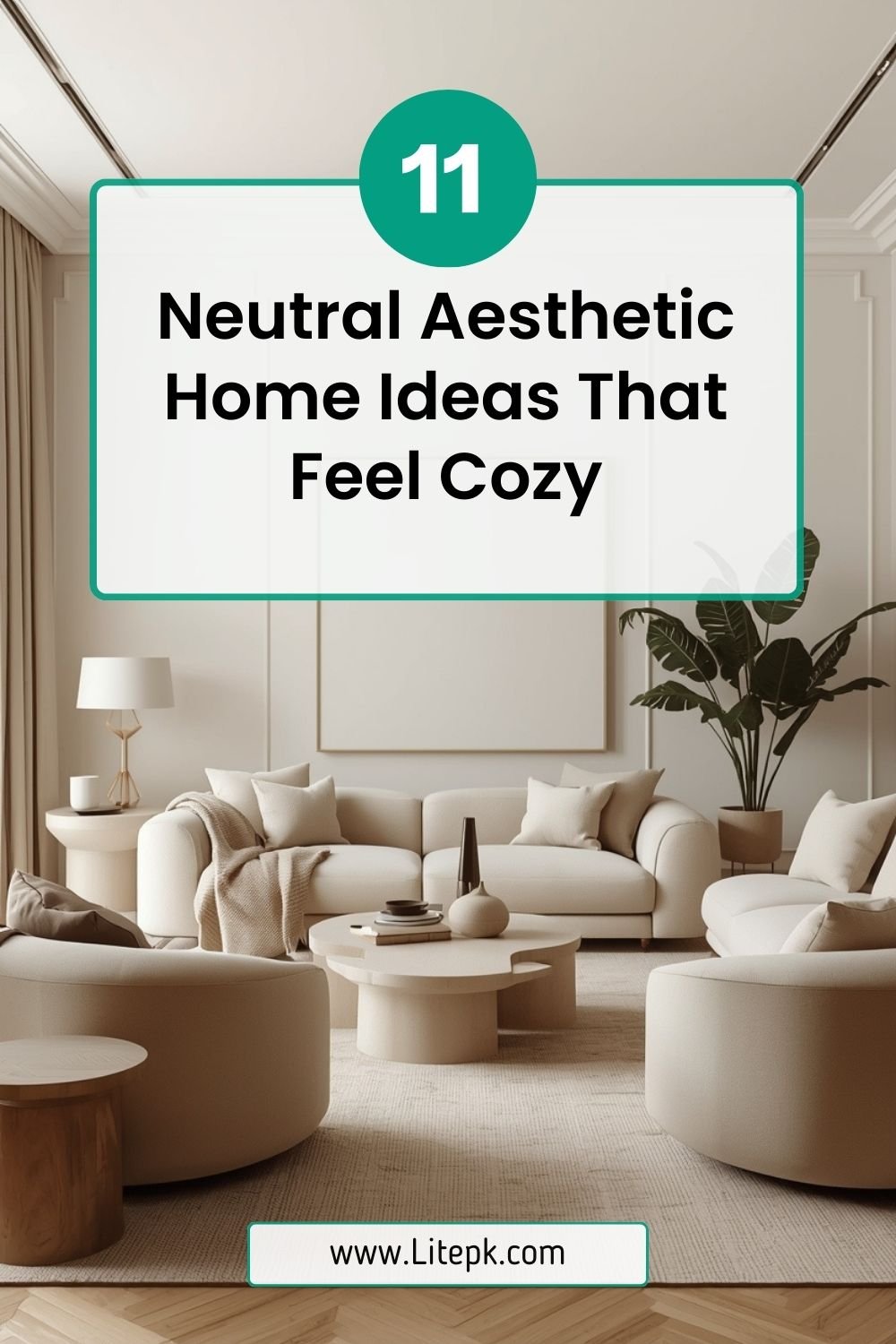 11 Neutral Aesthetic Home Ideas That Feel Cozy