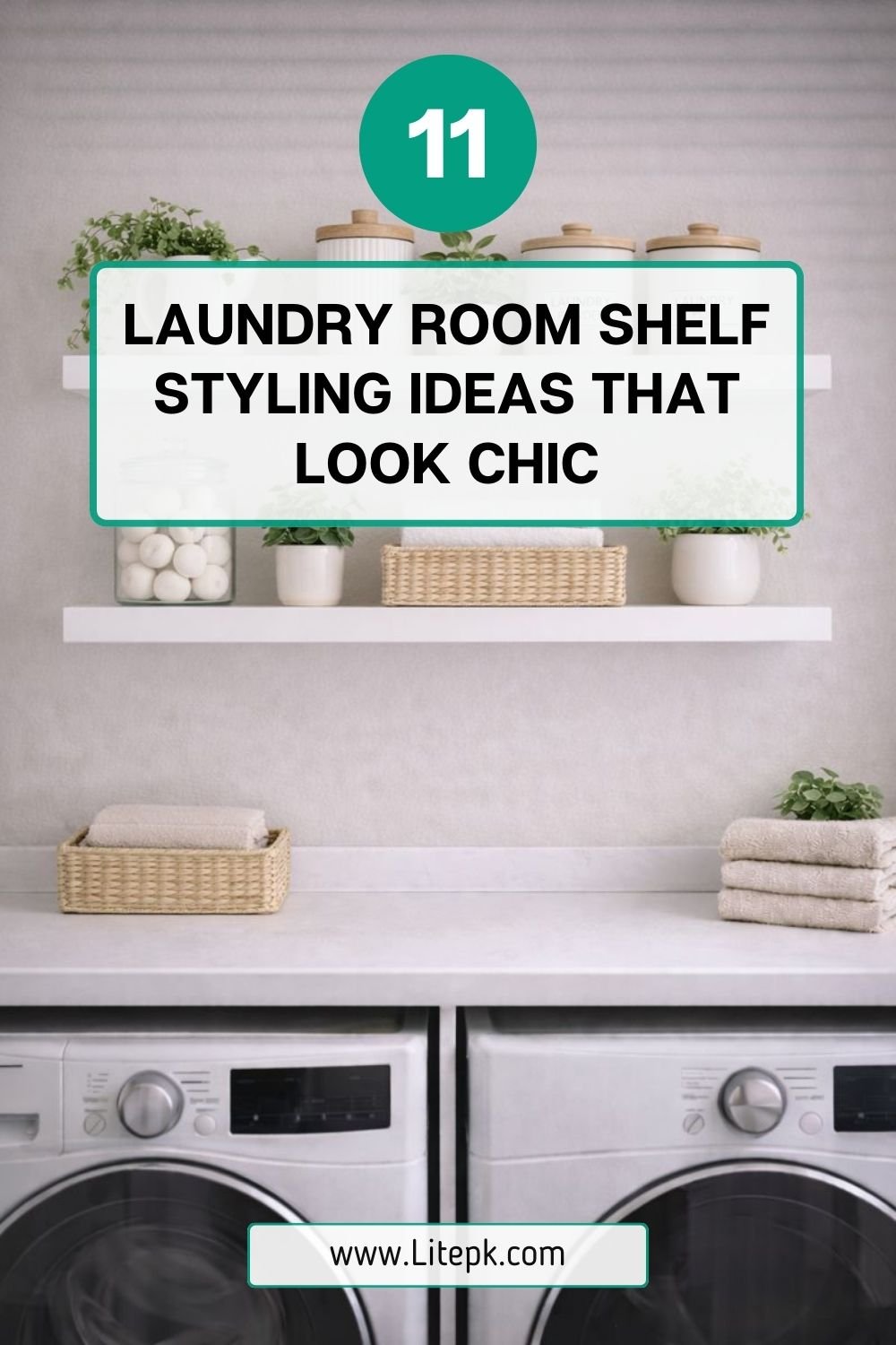 11 Laundry Room Shelf Styling Ideas That Look Chic