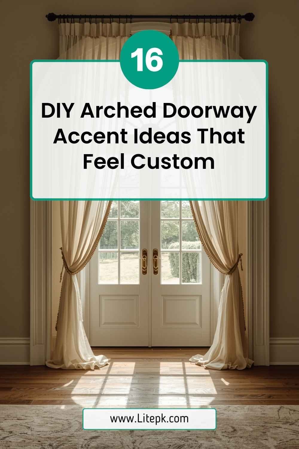 16 DIY Arched Doorway Accent Ideas That Feel Custom