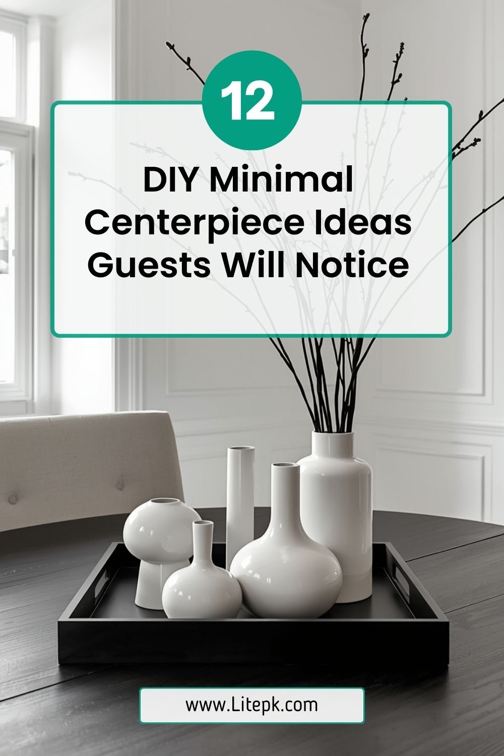 12 DIY Minimal Centerpiece Ideas Guests Will Notice