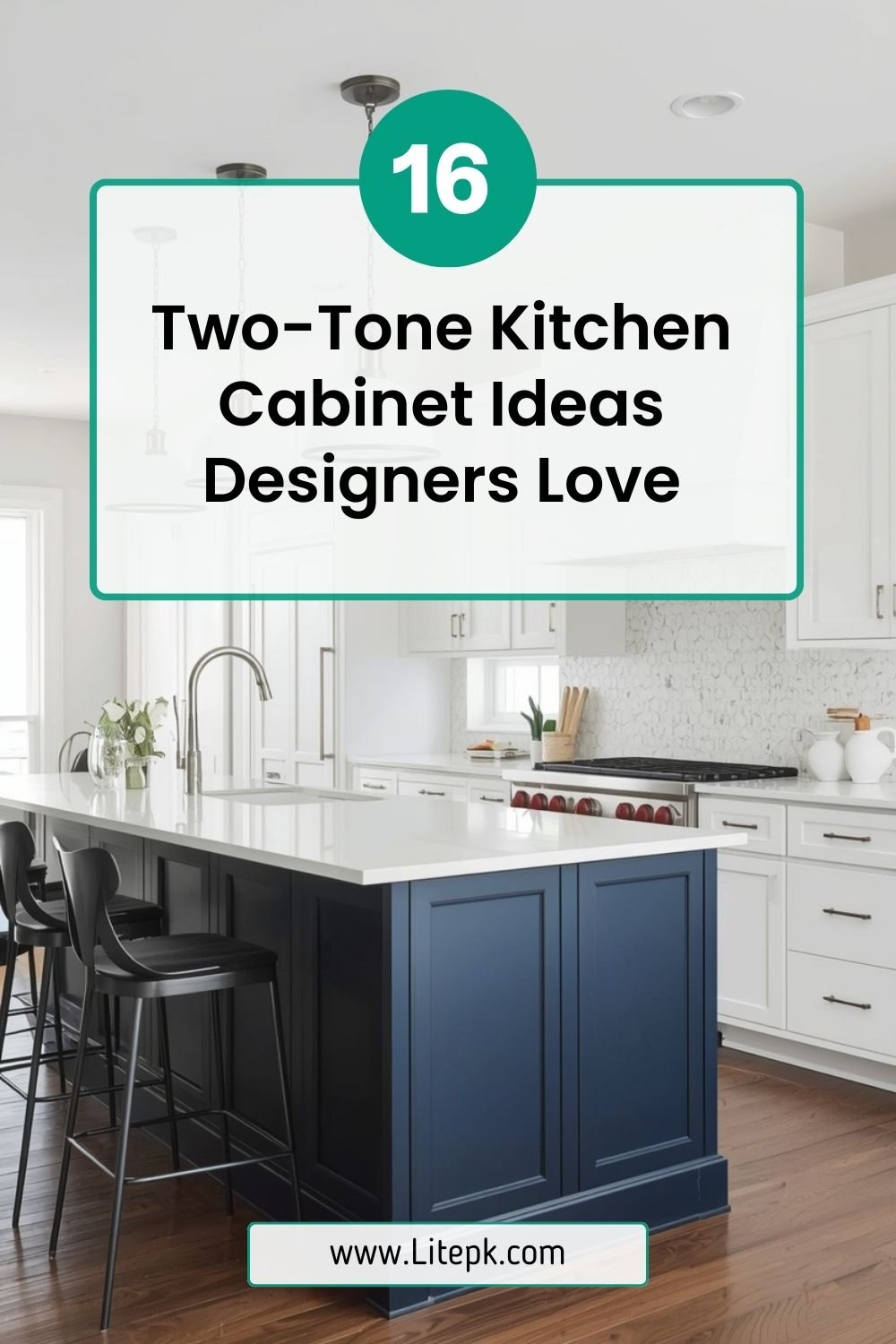 16 Two-Tone Kitchen Cabinet Ideas Designers Love