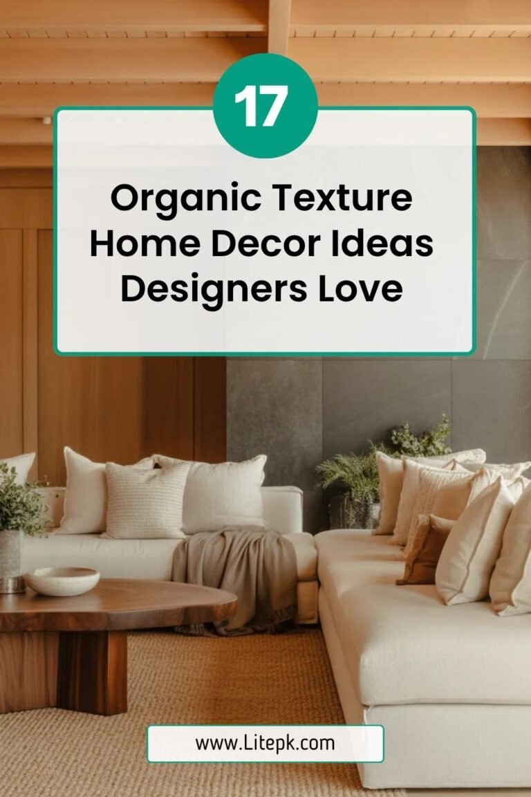 17 Organic Texture Home Decor Ideas Designers Love