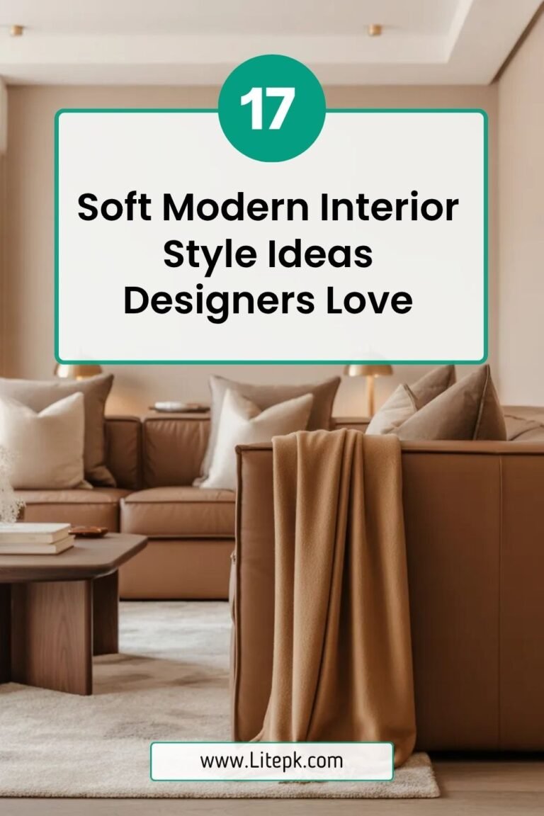 17 Soft Modern Interior Style Ideas Designers Love
