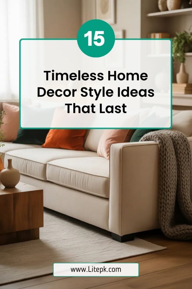 15 Timeless Home Decor Style Ideas That Last
